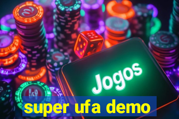 super ufa demo